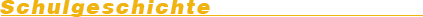 Schulgeschichte